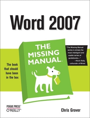 Word 2007: The Missing Manual: The Missing Manual by Grover, Chris