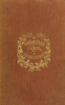 A Christmas Carol by Dickens, Charles