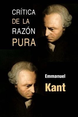 Crítica de la razón pura by Kant, Emmanuel