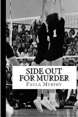 Side Out for Murder by Murphy, Paula