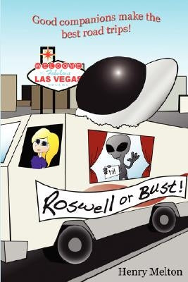 Roswell or Bust by Melton, H.