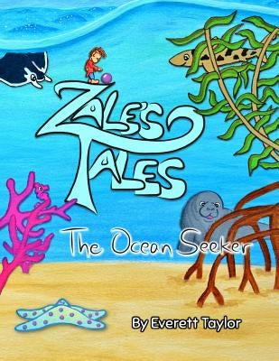 Zale's Tales: The Ocean Seeker by Taylor, Everett