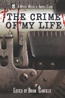The Crime of My Life by Garfield, Brian