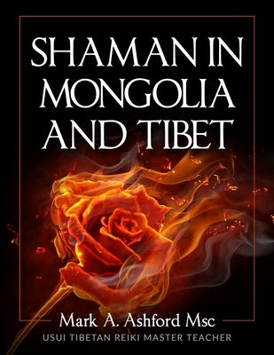 Shaman in Mongolia and Tibet by Ashford, Mark a.