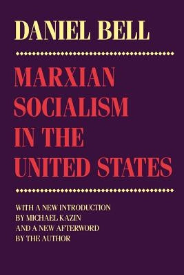 Marxian Socialism in the United States: Nation and Culture in Mendelssohn's Revival of the St. Matthew Passion by Bell, Daniel