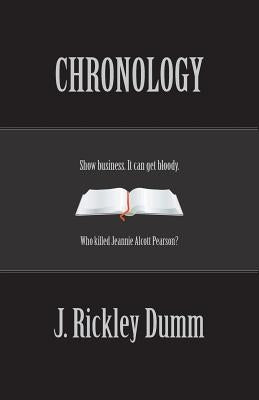 Chronology by Dumm, J. Rickley