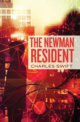 The Newman Resident by Swift, Charles