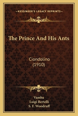 The Prince and His Ants: Ciondolino (1910) by Vamba