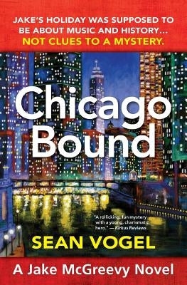 Chicago Bound by Vogel, Sean