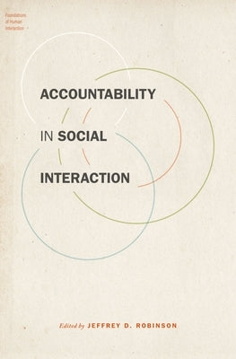 Accountability in Social Interaction by Robinson, Jeffrey D.