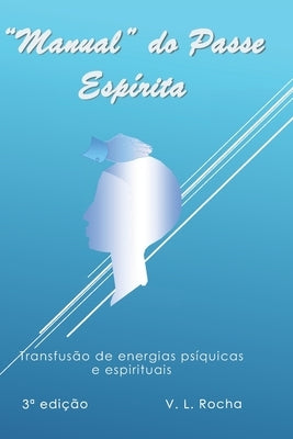 Manual do Passe Espírita by Rocha, Vander Luiz