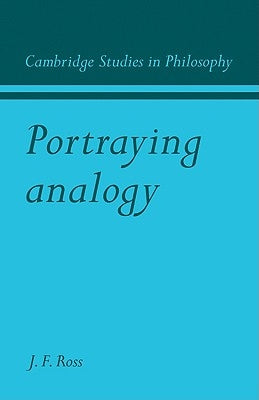Portraying Analogy by Ross, James F.