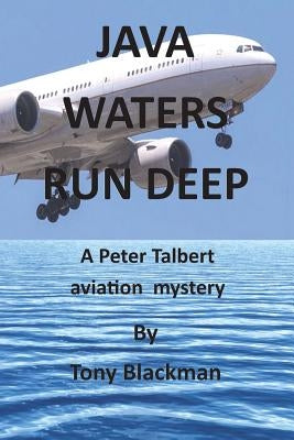 Java Waters Run Deep by Blackman, Tony