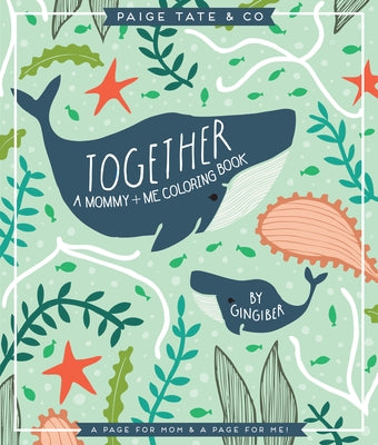 Together: A Mommy + Me Coloring Book by Bloomfield, Stacie