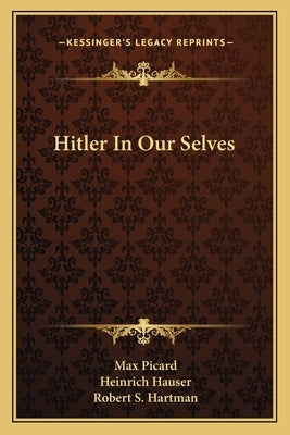Hitler in Our Selves by Picard, Max