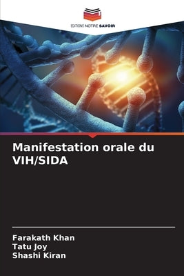 Manifestation orale du VIH/SIDA by Khan, Farakath