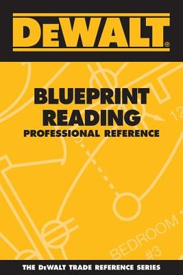 Dewalt Blueprint Reading Professional Reference by Rosenberg, Paul