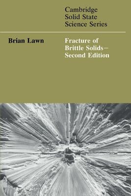 Fracture of Brittle Solids by Lawn, Brain