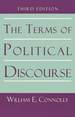 The Terms of Political Discourse. by Connolly, William E.