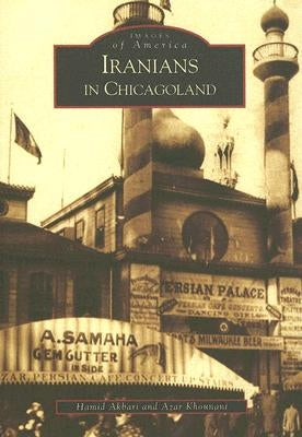 Iranians in Chicagoland by Akbari, Hamid