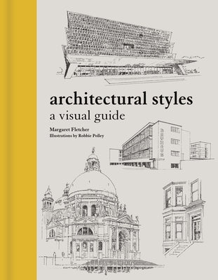 Architectural Styles: A Visual Guide by Fletcher, Margaret