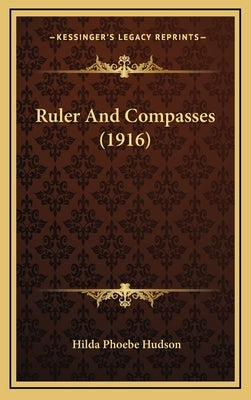 Ruler And Compasses (1916) by Hudson, Hilda Phoebe