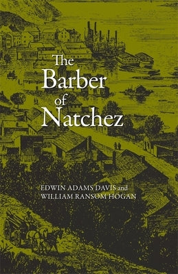 The Barber of Natchez by Davis, Edwin Adams