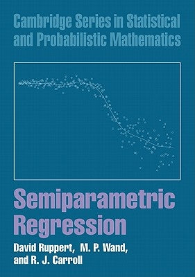 Semiparametric Regression by Ruppert, David