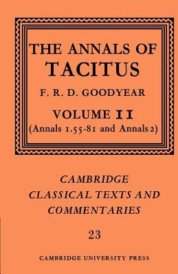 The Annals of Tacitus: Volume 2, Annals 1.55-81 and Annals 2 by Tacitus