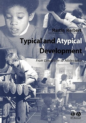 Typical and Atypical Development by Herbert, Martin