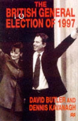 The British General Election of 1997 by Butler, David