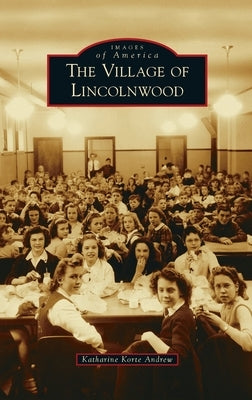 Village of Lincolnwood by Andrew, Katharine Korte