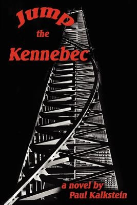 Jump the Kennebec by Kalkstein, Paul