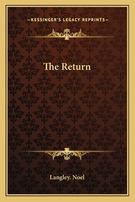 The Return by Langley Noel
