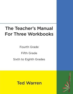 The Teacher's Manual For Three Workbooks by Warren, Ted