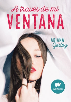 A Través de Mi Ventana / Through My Window by Godoy, Ariana