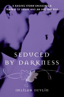 Seduced by Darkness by Devlin, Delilah