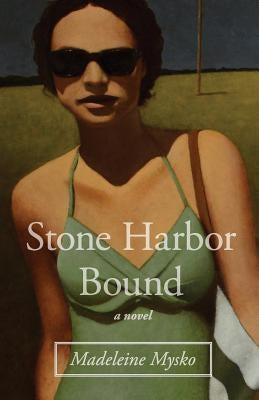 Stone Harbor Bound by Mysko, Madeleine