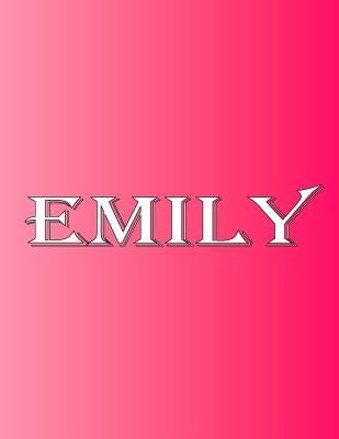 Emily: 100 Pages 8.5 X 11 Personalized Name on Notebook College Ruled Line Paper by Rwg