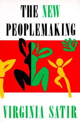 New Peoplemaking by Satir, Virginia