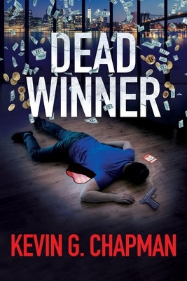 Dead Winner by Chapman, Kevin G.