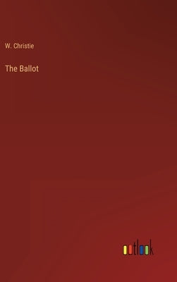 The Ballot by Christie, W.