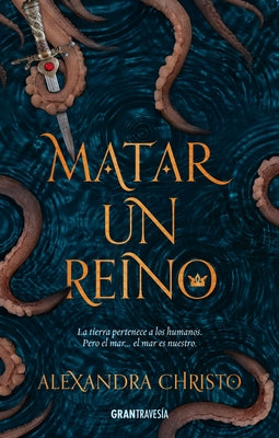 Matar Un Reino by Christo, Alexandra
