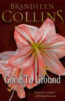 Gone To Ground by Collins, Brandilyn