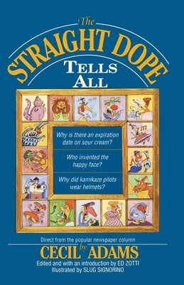 The Straight Dope Tells All by Zotti