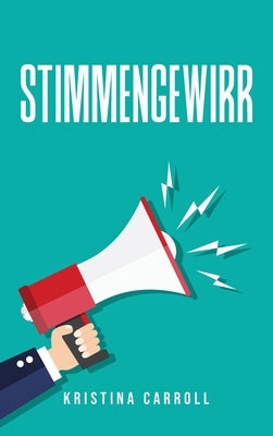Stimmengewirr by Kristina Carroll