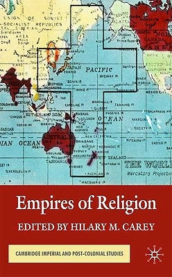 Empires of Religion by Carey, H.