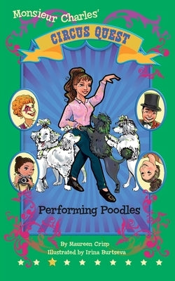 Performing Poodles by Crisp, Maureen