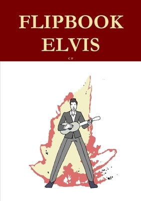 Flipbook Elvis by F, C.