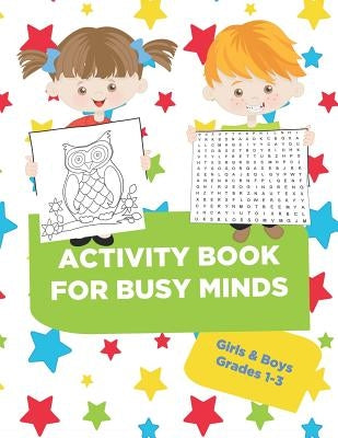 Activity Book For Busy Minds Girls & Boys Grades 1-3: Loaded workbook with word search, dot to dot, coloring pages, guided writing and much more! by Press, Palmetto Puzzle